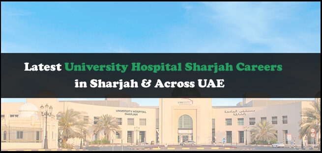 University Hospital Sharjah Careers